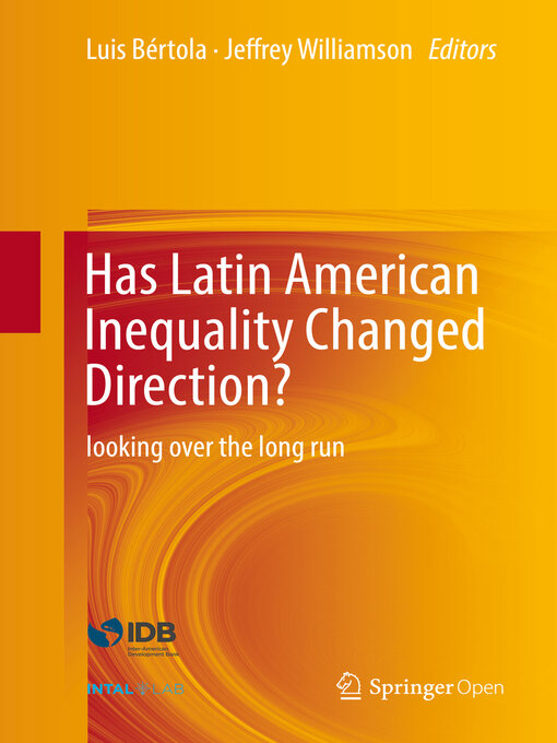 Title details for Has Latin American Inequality Changed Direction? by Luis Bértola - Available